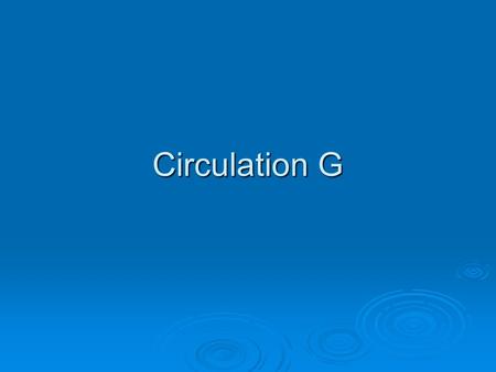 Circulation G. Case 100  Female Age 39. Bilateral lesions on feet.