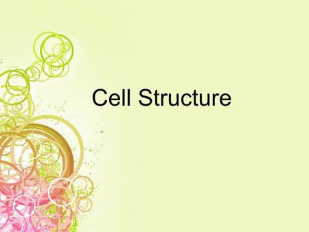 Cell Structure.