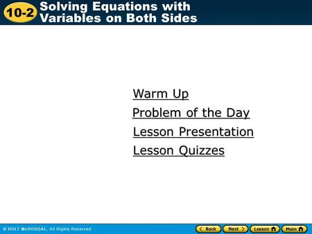 Warm Up Problem of the Day Lesson Presentation Lesson Quizzes.