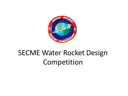 SECME Water Rocket Design Competition