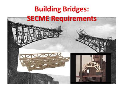 SECME Requirements Building Bridges: SECME Requirements.