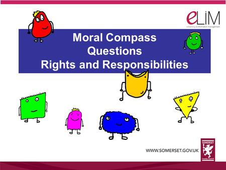 Moral Compass Questions Rights and Responsibilities.