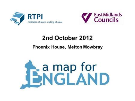 2nd October 2012 Phoenix House, Melton Mowbray. The National Context Andrew Pritchard Director of Policy & Infrastructure 2 October 2012.