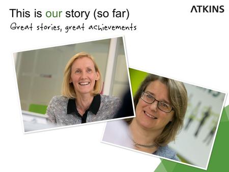 This is our story (so far). Taking a step back Lord Davies Report published Feb 2011 “Challenged the shortage of women operating at Board level in publicly.