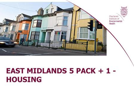 EAST MIDLANDS 5 PACK HOUSING