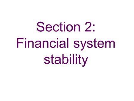 Section 2: Financial system stability