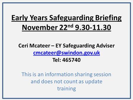 Early Years Safeguarding Briefing November 22nd