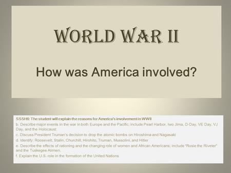 World War II How was America involved?