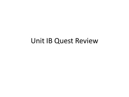 Unit IB Quest Review Q: Emperor Constantine would legalize and convert to Christianity is the reason A: Christianity would spread Q: Exchange of goods.