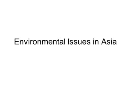 Environmental Issues in Asia