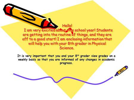 Hello! I am very excited about this school year! Students are getting into the routine of things, and they are off to a good start! I am enclosing information.