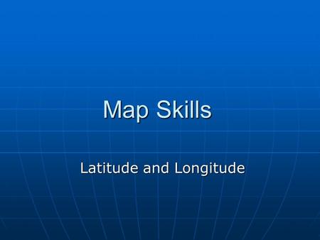 Latitude and Longitude