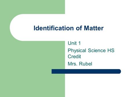 Identification of Matter