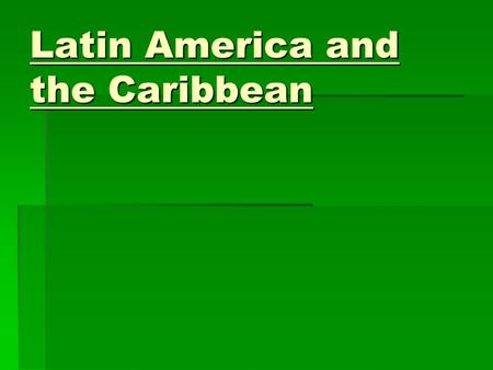 Latin America and the Caribbean