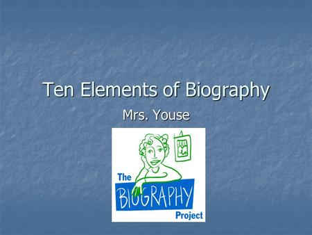 Ten Elements of Biography