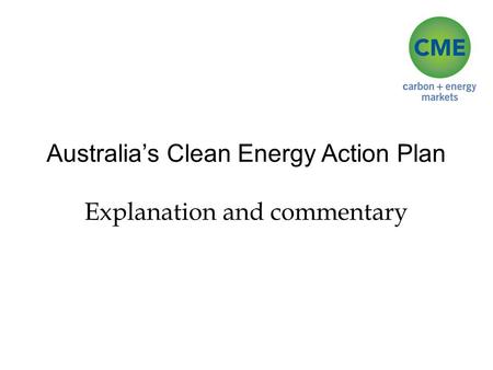 Australia’s Clean Energy Action Plan Explanation and commentary.