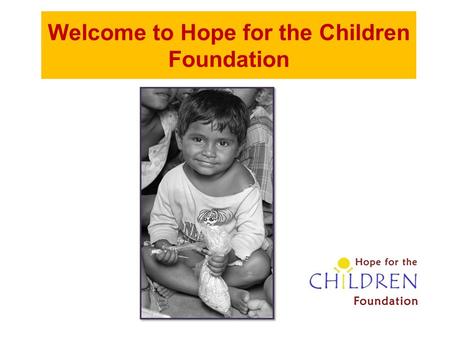 Welcome to Hope for the Children Foundation