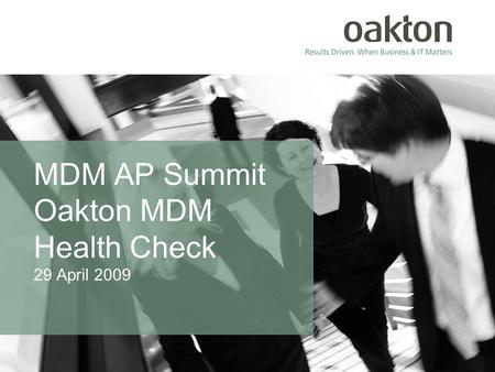 MDM AP Summit Oakton MDM Health Check 29 April 2009.