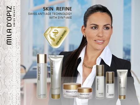 SKIN REFINE SWISS ANTI AGE TECHNOLOGY WITH SYN®-AKE.