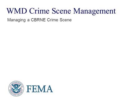 WMD Crime Scene Management