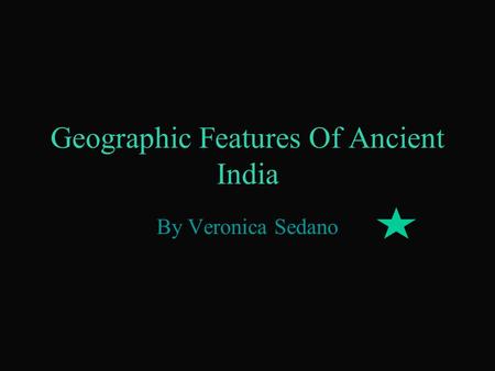 Geographic Features Of Ancient India