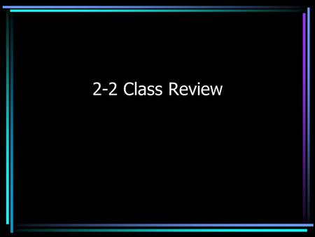 2-2 Class Review 1. What does pH stand for? A. Phosphorus hydrogen B. Power of Hydrogen C. Potassium Hydrogen D. Pure Hydrogen.