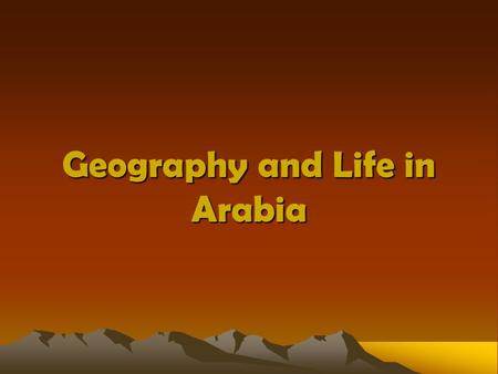 Geography and Life in Arabia