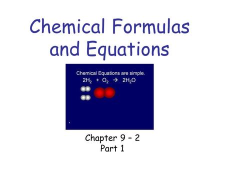 Chemical Formulas and Equations