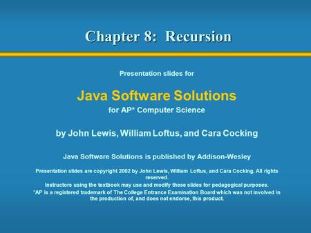 Chapter 8: Recursion Java Software Solutions