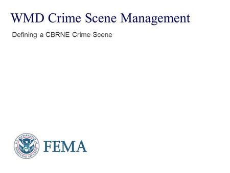 WMD Crime Scene Management