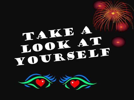 Take a Look at Yourself. Fairness is… being open-minded listening to others following rules sharing materials not blaming others participating treating.