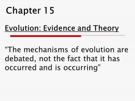 Chapter 15 Evolution: Evidence and Theory