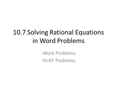 10.7 Solving Rational Equations in Word Problems