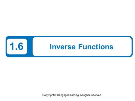 Copyright © Cengage Learning. All rights reserved.