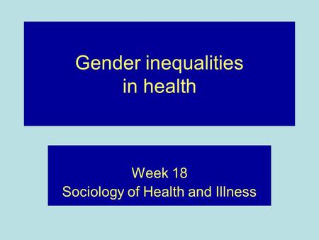 Gender inequalities in health