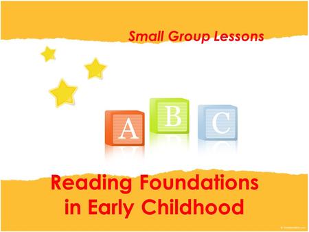 Reading Foundations in Early Childhood Small Group Lessons.