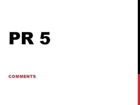 PR 5 COMMENTS. RECORD OF L, I, V, R Record of measurements and calculations Headings with units with at least 6 sets of readings for l, I, V, R Acceptable.