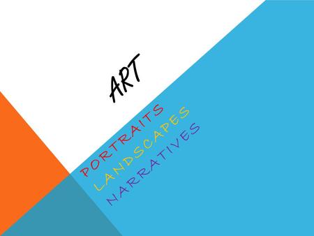 ART PORTRAITS LANDSCAPES NARRATIVES. PORTRAITS Dictionary definition por·trait–noun a likeness of a person, especially of the face, as a painting, drawing,