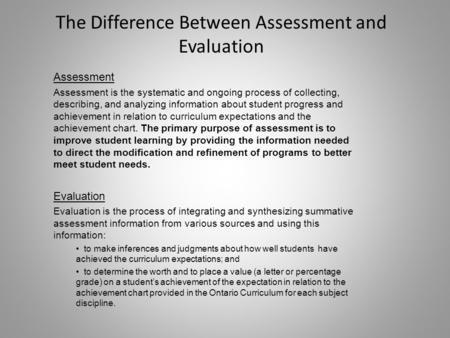 The Difference Between Assessment and Evaluation