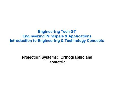 Projection Systems: Orthographic and Isometric