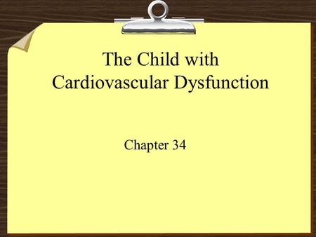 The Child with Cardiovascular Dysfunction