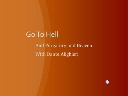 Dante’s personal life and his writing were greatly influenced by the politics of late 13 th century Florence. Dante and his family belonged to a powerful.