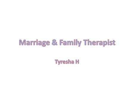 They Talk To Families That Are Having Problems. They Give Advice To Married Couples To Make Their Marriage Work. They Try To Stop People From Making Crazy.