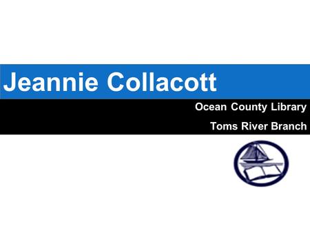 Ocean County Library Toms River Branch Jeannie Collacott.