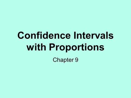 Confidence Intervals with Proportions