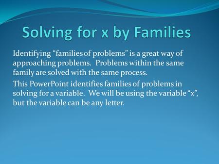 Solving for x by Families