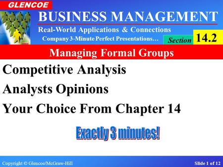 Copyright © Glencoe/McGraw-Hill Slide 1 of 12 BUSINESS MANAGEMENT Real-World Applications & Connections GLENCOE Section 14.2 Managing Formal Groups Company.