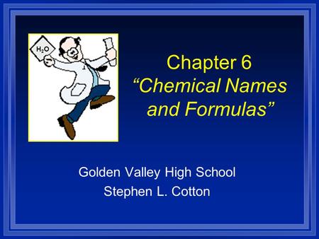 Chapter 6 “Chemical Names and Formulas”