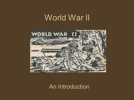 World War II An Introduction. Causes of WWII W : World War I and the Treaty of Versailles A : Appeasement R : Rise of Totalitarianism.