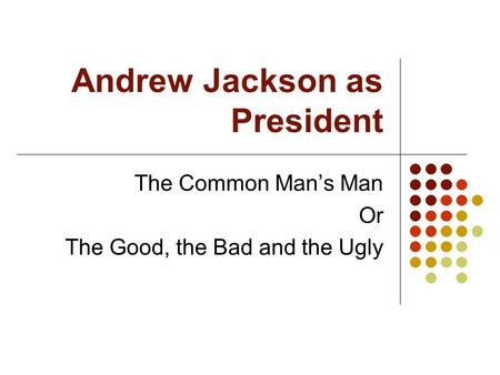 Andrew Jackson as President